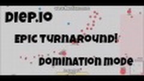 Diep.io - Domination Mode | Epic Turnaround!