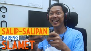Salipsalipan Bareng Slamet