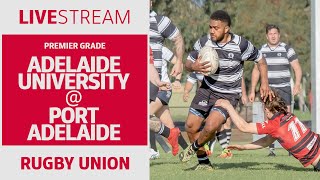 RUGBY UNION | Port Adelaide vs Adelaide University | Premier Grade