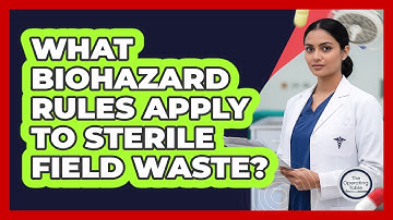 What Biohazard Rules Apply To Sterile Field Waste?