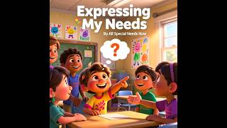 Expressing My Needs Social Story Book | Self-Advocacy & Communication Skills