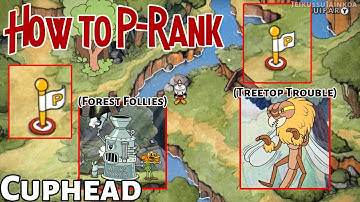 How to get P-Rank! in Forest Follies and Treetop Trouble (Run & Gun) Inkwell Island 1 | Cuphead