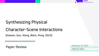 [VML Lab Seminar] Synthesizing Physical Character Scene Interactions (Presenter: SYR)