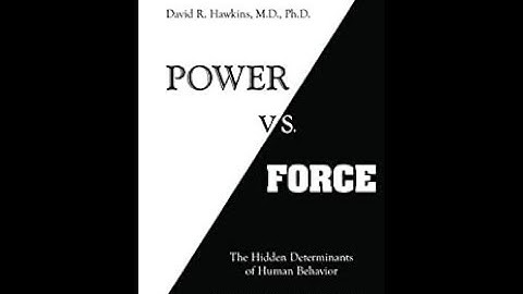 Power vs. Force, The Hidden Determinants of Human Behavior