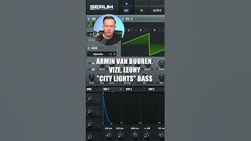How to: Armin Van Buuren, Vize, Leony “City Lights” Bass Synth in Serum #samsmyers #sounddesign