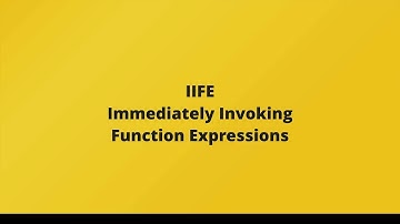 Immediately Invoking Function Expressions IIFE