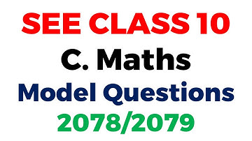Class 10 C Math Model Questions  || SEE 2078 || SEE Model Question || Compulsory Mathematics