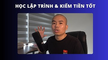 Chuyện tôi học lập trình và kiếm tiền