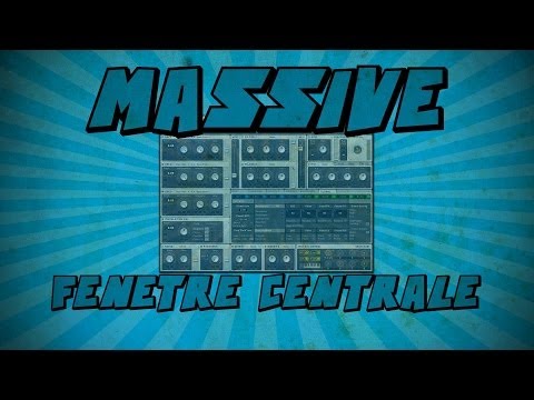 Massive: Fenêtre Centrale