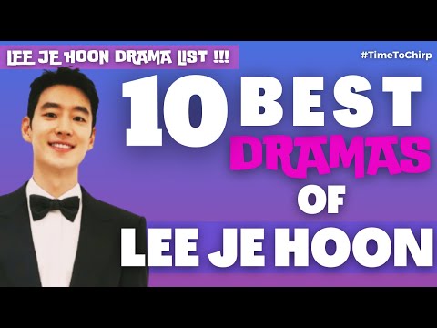 10 BEST DRAMAS OF LEE JE HOON !!! (NEW UPDATE)
