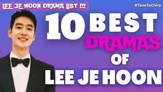 10 BEST DRAMAS OF LEE JE HOON !!! (NEW UPDATE)