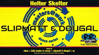 Slipmatt & Dougal | Helter Skelter: Masters @ Work 1 | 1997 | HAPPY HARDCORE HARD TRANCE UK RAVE