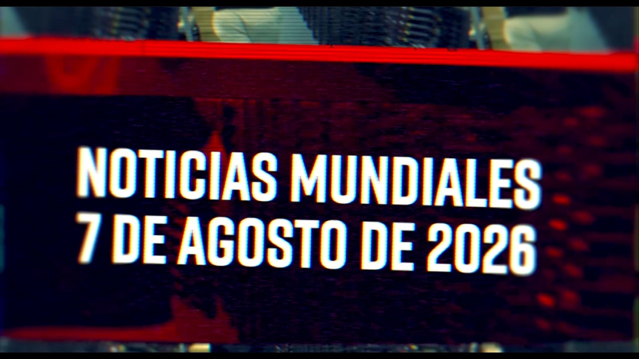 Noticias Mundiales 08/07/26