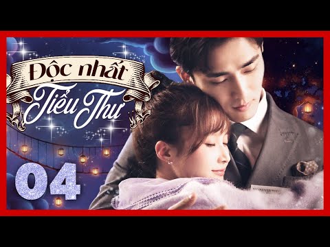 [Phim Mới] ĐỘC NHẤT TIỂU THƯ – Tập 04 |Siêu Phẩm Ngôn Tình Đặc Sắc Hay Nhất |Phim Bộ Trung Quốc 2022