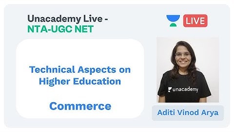 NTA UGC NET - Technical Aspects on Higher Education by Aditi Vinod Arya
