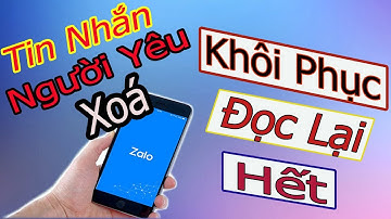 Cách Khôi Phục Tin Nhắn Zalo Đã Xoá || Đọc Lại Tin Nhắn Zalo Đã Xoá Mới Nhất