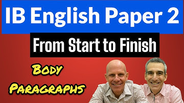 IB English A: Paper 2 Start to Finish Video #7 - Writing Body Paragraphs