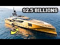 The Most Expensive Yacht Is Worth $2.5  Billion