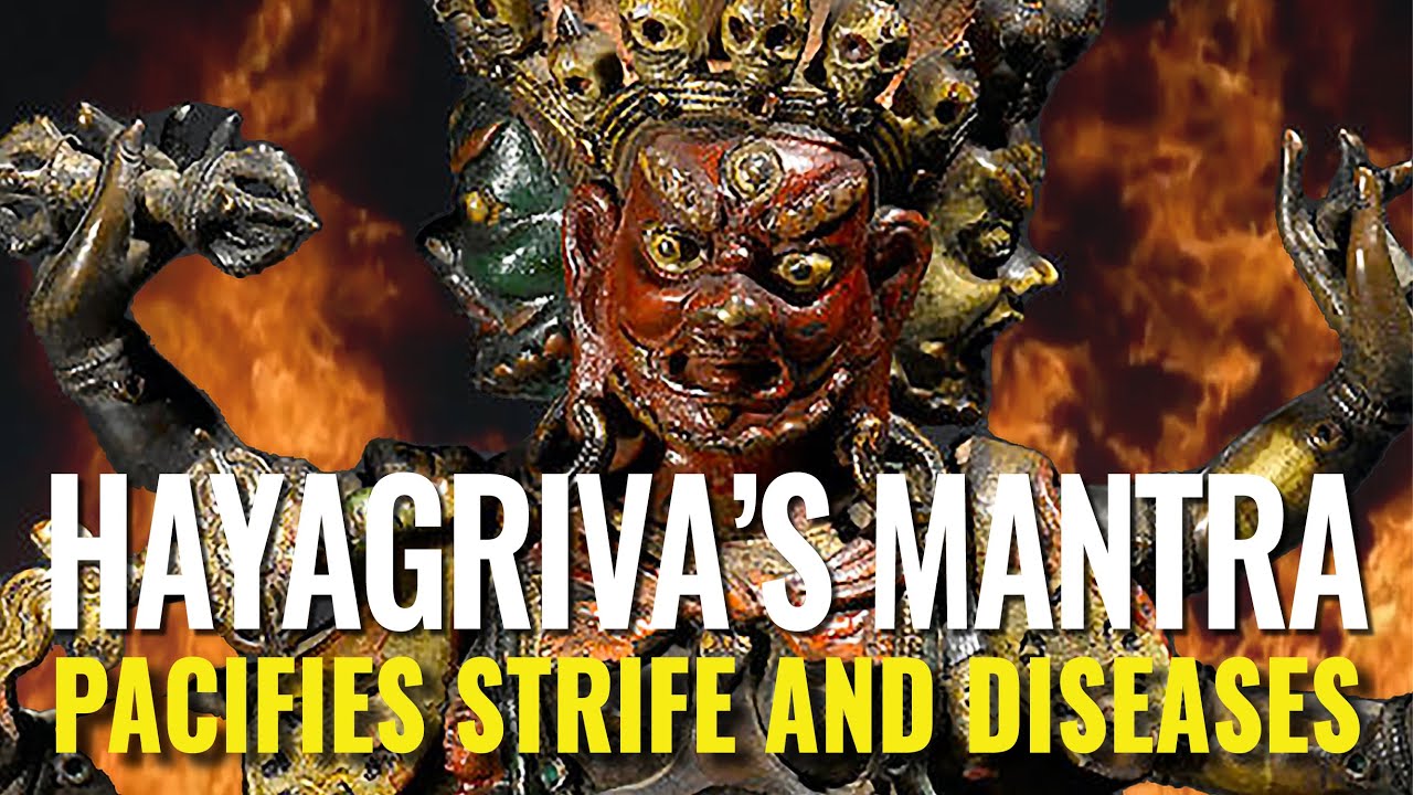 Hayagriva Buddhas Sanskrit Mantra Pacifies Strife Disease and Negativitieschanted 108 times