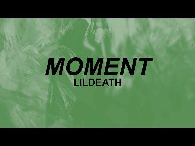 Lildeath - moment (Lyrics) | are you falling in love | TikTok class=