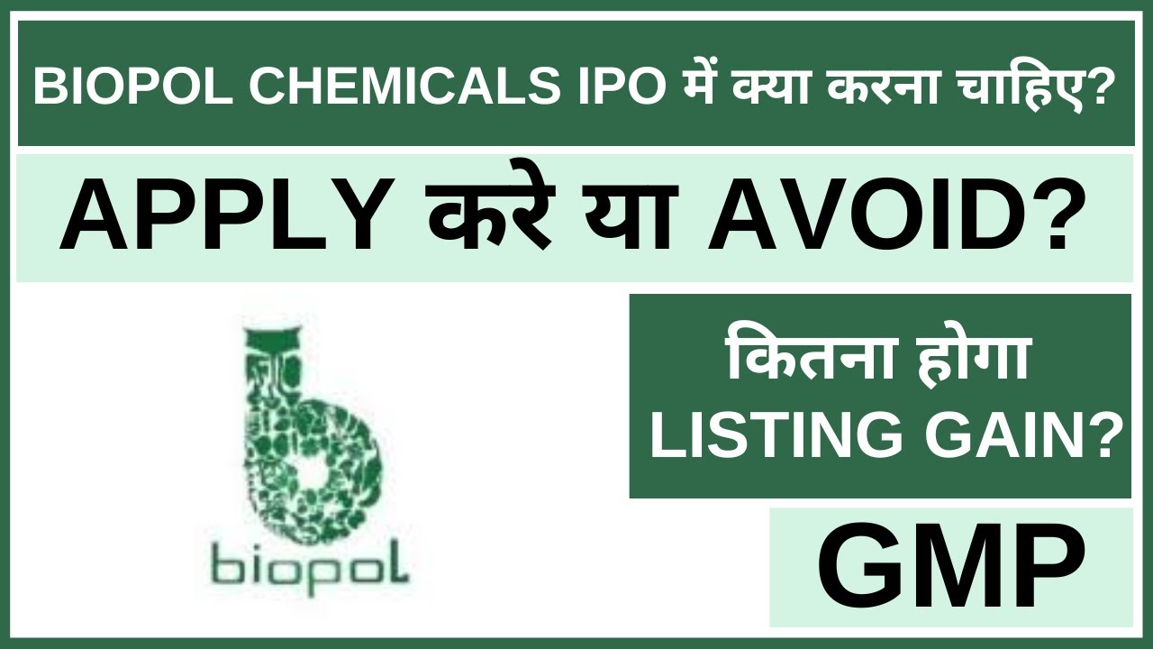 Biopol Chemicals IPO Analysis • Biopol Chemicals IPO Review • GMP • IPO • Dailystock