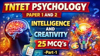 Tntet Psychology Intelligence And Creativity 25 Mcqs Part 1