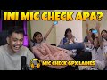 MIC CHECK Ter-HEBOH & Ter-NGAKAK Yg Pernah Gw React!! - React Mic Check GPX Ladies