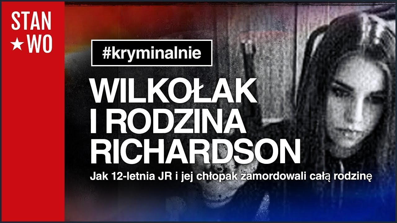 Wilkołak i Rodzina Richardson - Najmłodsza Morderczyni Kanady - Kryminalnie #28