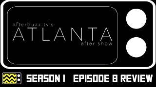 Atlanta Season 1 Episode 8 Review & After Show | AfterBuzz TV