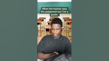 When the teacher says this assignment isn’t for a grade😂