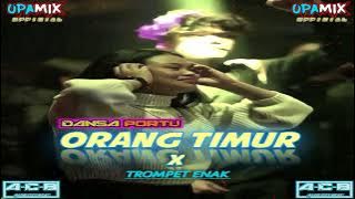 DANSA_PORTU__ORANG_TIMUR X TROMPET VIRAL TIK TOK 🔥 2025|| OPAMIX 