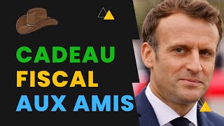 Maintenant, Macron Crée Un Paradis Fiscal Pour Les Copains