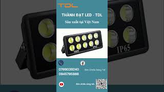 den pha led coc cong suat 50w 100w 150w 200w 500w_ đèn chiếu sáng TdL