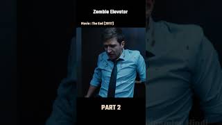 Zombie Elevator Part 2 movieexplained shorts viral