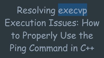 Resolving execvp Execution Issues: How to Properly Use the Ping Command in C+ +