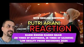 Putri Ariani - Kabhi Khushi Kabhie Gham In times of happiness, in times of sadness 2024.reaction
