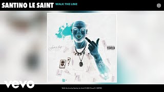 Santino Le Saint - Walk The Line (Slowed + Reverb) (Official Audio)
