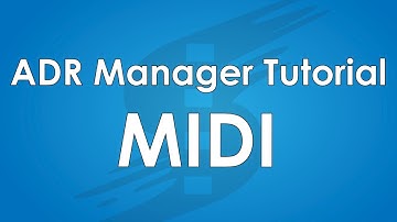 ADR Manager Tutorial - MIDI