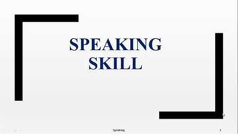 Speaking Skill مهارة التحدث