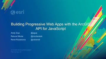 Building Progressive Web Apps with the ArcGIS API for JavaScript