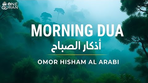Powerful Morning Dua )أذكار الصباح for Protection, Blessings, Rizq, and Tasbih | By Omar Hisham