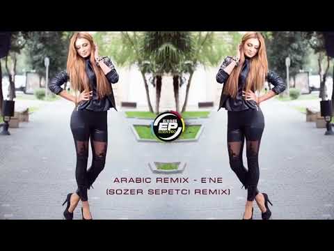 Arabic Remix Ene (Sözer SEPETCİ) 2017