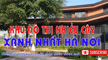 Khu đô thị đáng sống nhất Hà Nội - Khu đô thị đẹp nhất Hà Nội