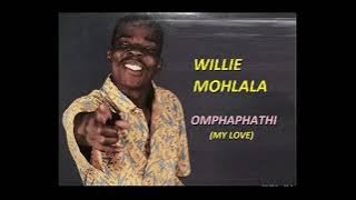 Willie Mohlala   Omphaphathi