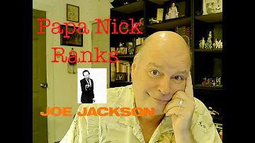 Papa Nick Ranks Joe Jackson!