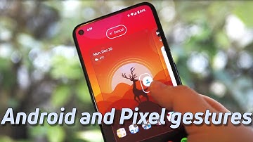 30 fun Android and Google Pixel gestures