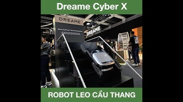 IFA25 - Giờ robot hút bụi lau nhà leo cầu thang như thật luôn rồi - Dreame Cyber X #dreame #tinhte