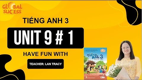 Tiếng Anh lớp 3 | Unit 9: COLOURS: LESSON 1 |  Sách Global Success