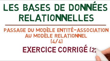 Bases de Données Relationnelles - Modèle Entité Association Exercice Corrigé (4/4)
