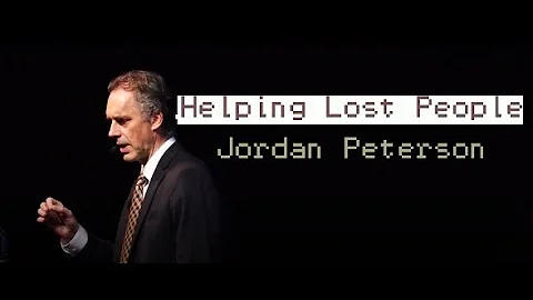 Jordan Peterson: How do you help someone who's lost and doesn't want help